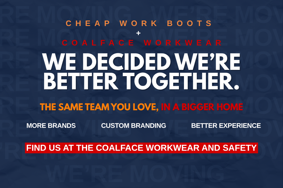 A promotional graphic with dark blue background and large white and orange text reading 'We decided we're better together. The same team you love, in a bigger home' and 'Find us at the Coalface Workwear and Safety.