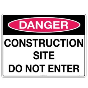 U. Safety Signs 217LP 600x400mm Danger Construction Site Do Not Enter