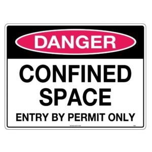 U. Safety Signs 225LSM 450x300mm Danger Confined Space Entry By Permit Only
