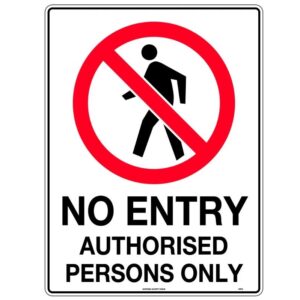 U. Safety Signs 401MM 300x255mm No Entry Authorised Persons Only