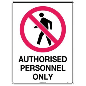 U. Safety Signs 425LP 600x400mm Authorised Personnel Only